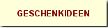 Geschenkideen