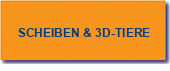 Scheiben & 3D-Tiere