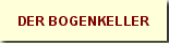 Der Bogenkeller